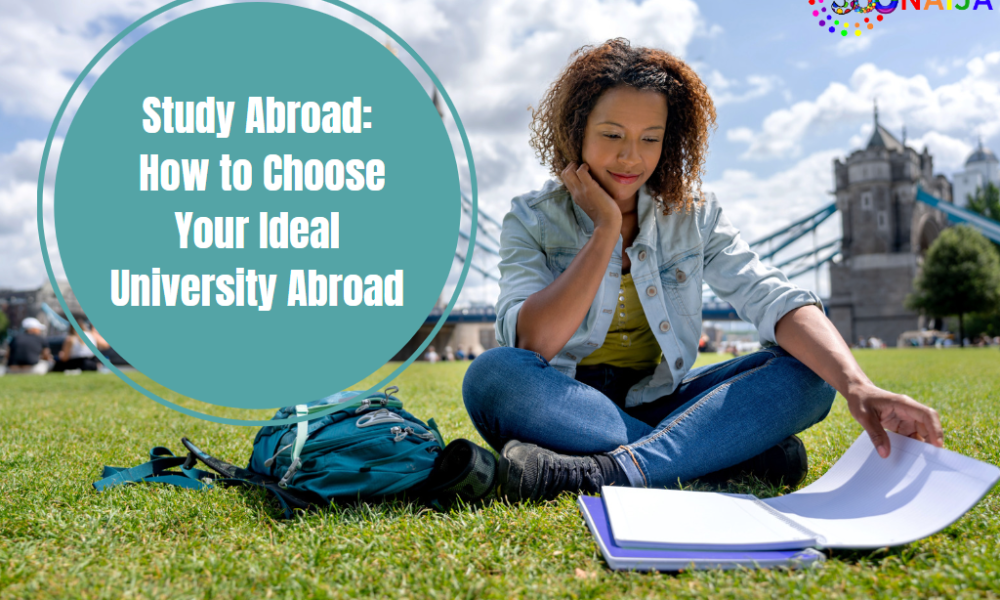 Study Abroad How to Choose Your Ideal University Abroad